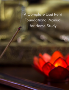 A Complete Usui Reiki Foundational Manual for Home Study
